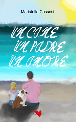 Un cane, un padre, un amore