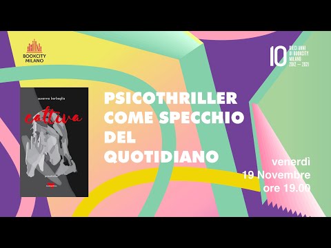 Cattiva • Bookcity Milano: Psicothriller come specchio del quotidiano